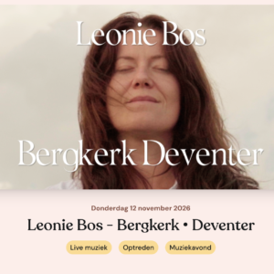 Een magisch concert in de Bergkerk - Leonie Bos